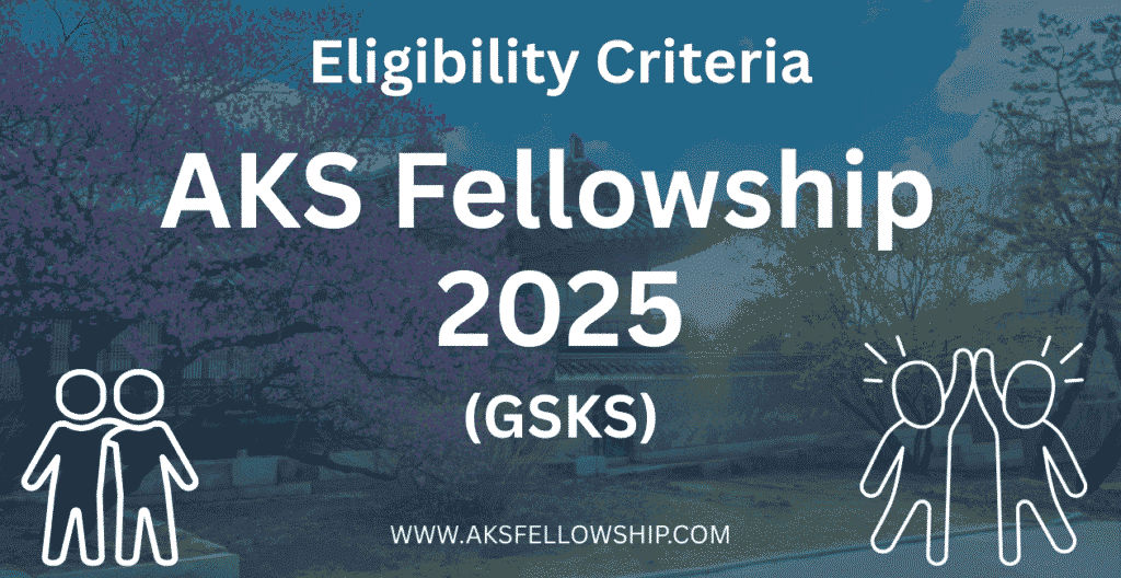 Eligibility Criteria for AKS Fellowship