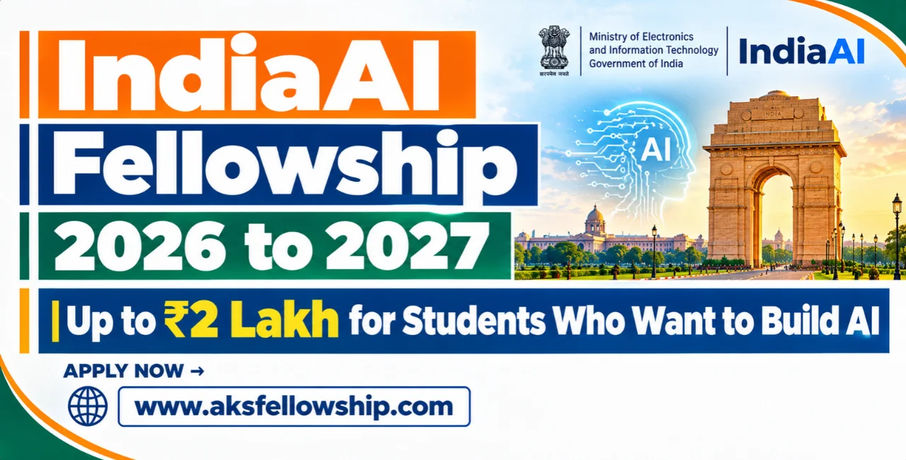 IndiaAI Fellowship 2026 to 2027